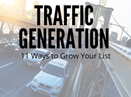Traffic Generation - 11 Ways to Grow Your List