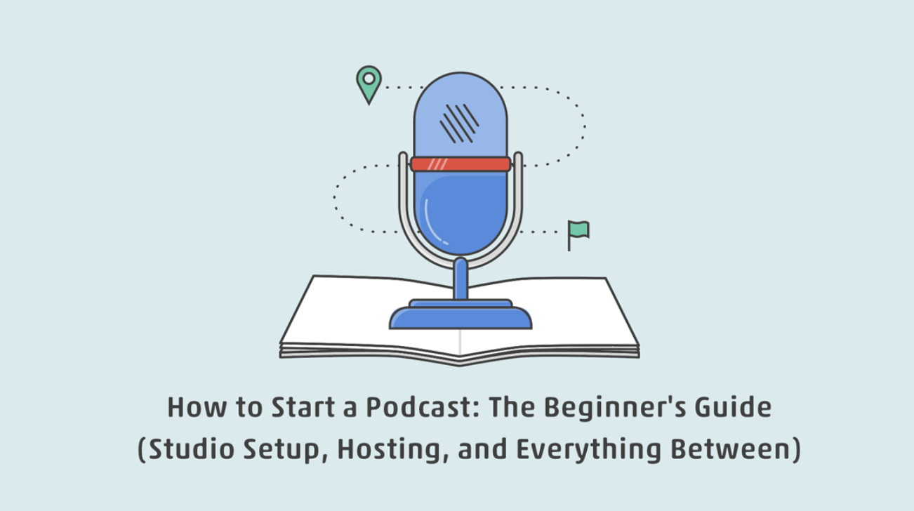 First Time Podcaster Guide